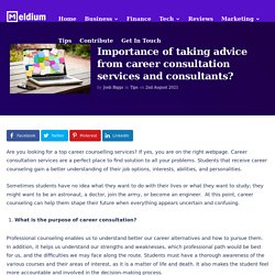 Importance of taking advice from career consultation services and consultants? - Meldium