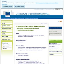 Consultation en vue du réexamen de la politique européenne relative à l'agriculture biologique - Agriculture et développement rural