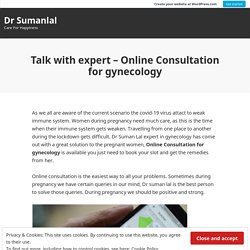 Talk with expert – Online Consultation for gynecology – Dr Sumanlal