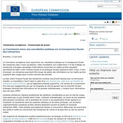 La Commission lance une consultation publique sur la transparence fiscale des entreprises