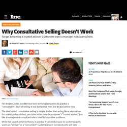 Why Consultative Selling Doesn't Work