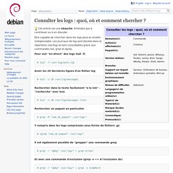 Consulter les logs : quoi, où et comment chercher ? - wiki.debian-fr.xyz