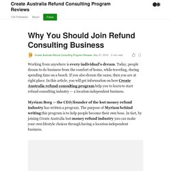 Why You Should Join Refund Consulting Program Of Create Australia