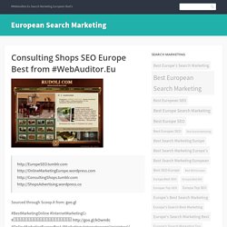 Consulting Shops SEO Europe Best from #WebAuditor.Eu