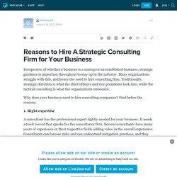 Reasons to Hire A Strategic Consulting Firm for Your Business