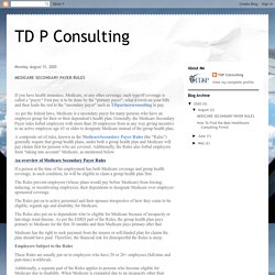 TD P Consulting: MEDICARE SECONDARY PAYER RULES