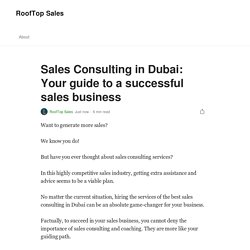 Sales Consulting in Dubai: Your guide to a successful sales business