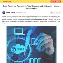 Cloud Consulting Services for Your Business and its Benefits - Veegent Technologies