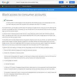 Block access to consumer accounts - Google Apps Help