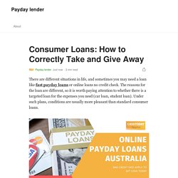 Consumer Loans: How to Correctly Take and Give Away