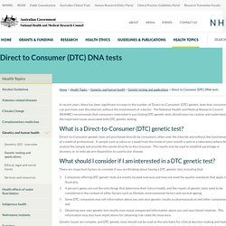 Direct to Consumer (DTC) DNA tests