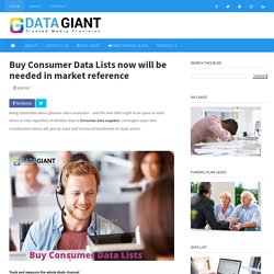 Buy Consumer Data Lists now will be needed in market reference