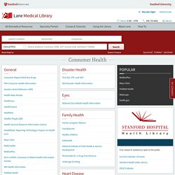 Consumer Health Portal - Lane Medical Library - Stanford University School of Medicine