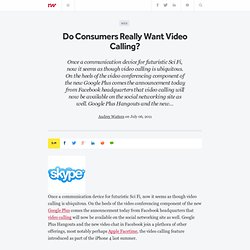Do Consumers Really Want Video Calling?