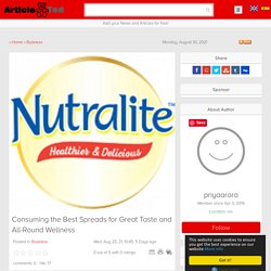 Consuming the Best Spreads for Great Taste and All-Round Wellness Article - ArticleTed - News and Articles