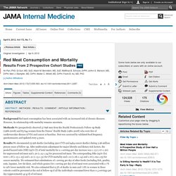 Red Meat Consumption and Mortality: Results From 2 Prospective Cohort Studies, March 12, 2012, Pan et al. 0 (2012): archinternmed.2011.2287v1