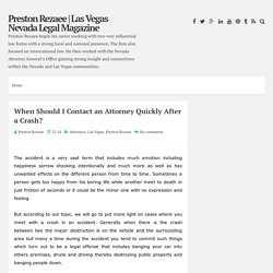 When Should I Contact an Attorney Quickly After a Crash? ~ Preston Rezaee