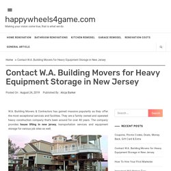 Contact W.A. Building Movers for Heavy Equipment Storage in New Jersey 