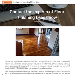 Contact the experts of Floor finishing Leeds now