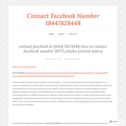 contact facebook @ (1844) 762 8448 How to contact facebook number 99775,Alaska (united states) – Contact Facebook Number 18447628448
