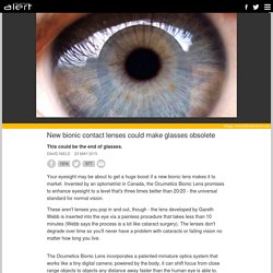 New bionic contact lenses could make glasses obsolete