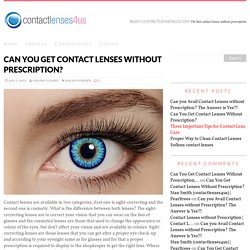 Can You Get Contact Lenses Without Prescription?