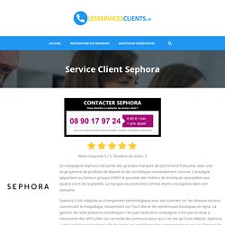 Service Client Sephora - Contacter - Lesservicesclients.fr
