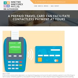 A Prepaid Travel Card Can Facilitate Contactless Payment At Tours - ninetwonineforex