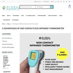 5 Advantages Of XNO Contactless Infrared Thermometer
