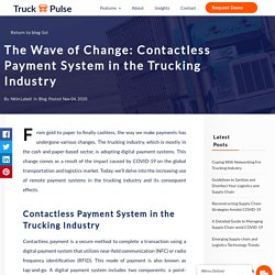 The Wave of Change: Contactless Payment System in the Trucking Industry