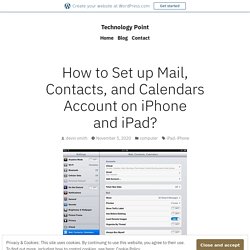 How to Set up Mail, Contacts, and Calendars Account on iPhone and iPad? – Technology Point