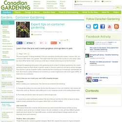 Expert tips on container gardening - Where to start - Container Gardening - Gardens