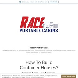 How To Build Container Houses?