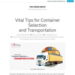 5 Tips to Choosing a Container and Transportation