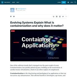 Evolving Systems Explain What is containerization and why does it matter?: evolvingsystems — LiveJournal