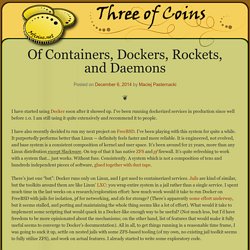 Of Containers, Dockers, Rockets, and Daemons