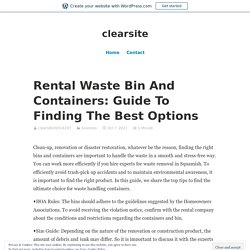 Rental Waste Bin And Containers: Guide To Finding The Best Options