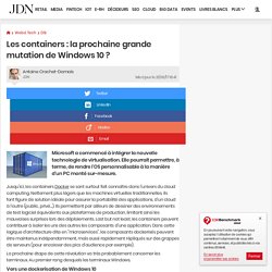 Les containers : la prochaine grande mutation de Windows 10 ?