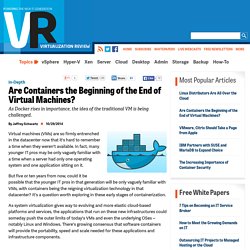 Are Containers the Beginning of the End of Virtual Machines?