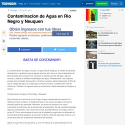 Contaminacion de Agua en Rio Negro y Neuquen