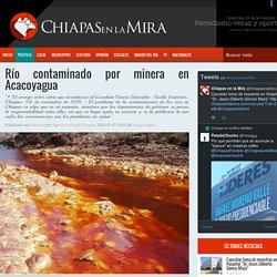 Río contaminado por minera en Acacoyagua