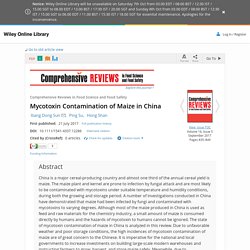 COMPREHENSIVE REVIEW IN FOOD SCIENCE AND FOOD SAFETY 21/07/17 Mycotoxin Contamination of Maize in China