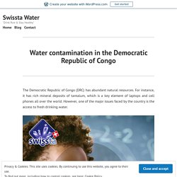 Water contamination in the Democratic Republic of Congo – Swissta Water