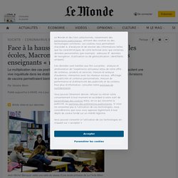 Face à la hausse des contaminations dans les écoles, Macron envisage la vaccination des enseignants « mi-fin avril »