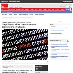 Un puissant virus contamine des ordinateurs en Ukraine