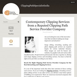 Contemporary Clipping Services from a Reputed Clipping Path Service Provider Company - ClippingPathSpecialistIndia