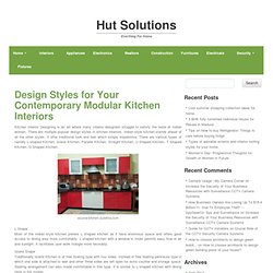 Design Styles for Your Contemporary Modular Kitchen Interiors