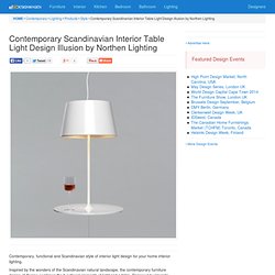 Contemporary Scandinavian Interior Table Light Design Illusion by Northen Lighting « Contemporary « Style « Design Wagen