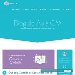 Qué es la Curación de Contenidos y las 25 mejores herramientas