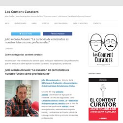 Julio Alonso Arévalo: “La curación de contenidos es nuestro futuro como profesionales”